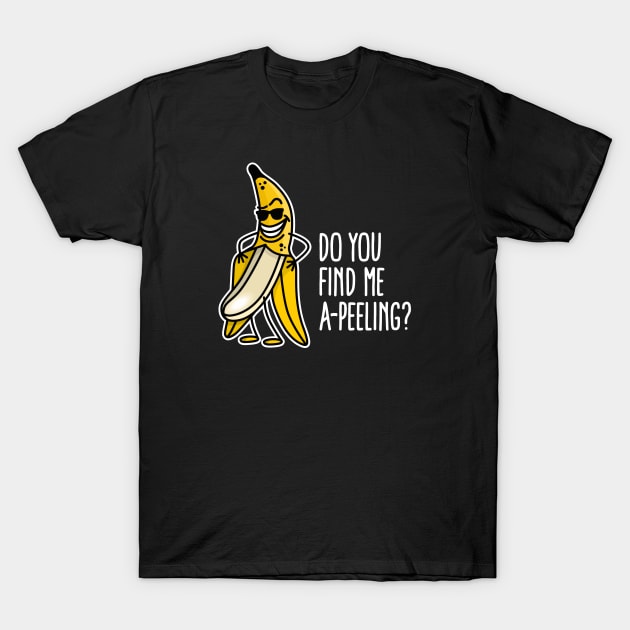 Do you find me a-peeling stripping banana cartoon T-Shirt by LaundryFactory